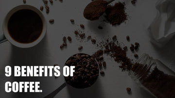 9 Exclusive Benefits of Coffee