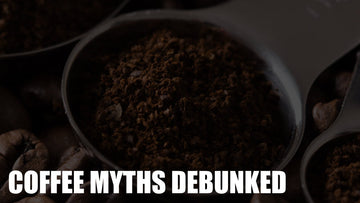 Coffee Myths Debunked