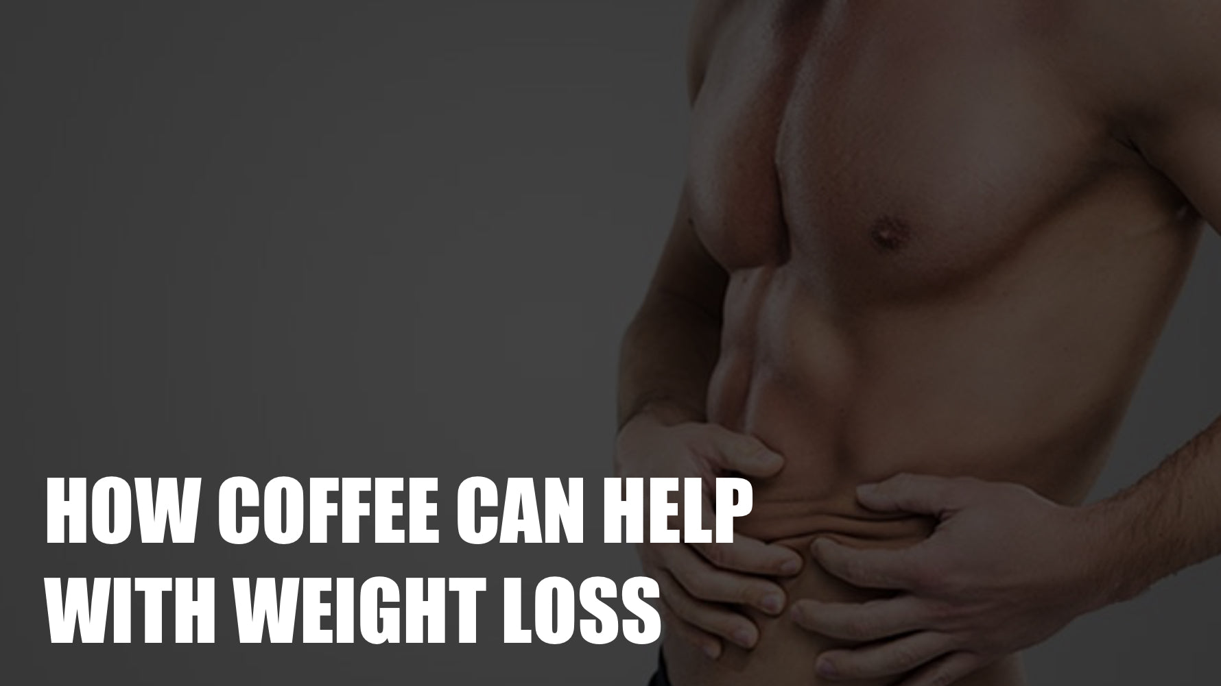 How Coffee Can Help With Weight Loss