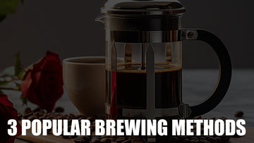 3 Popular Brewing Methods