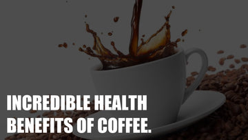 Incredible Health Benefits Of Coffee