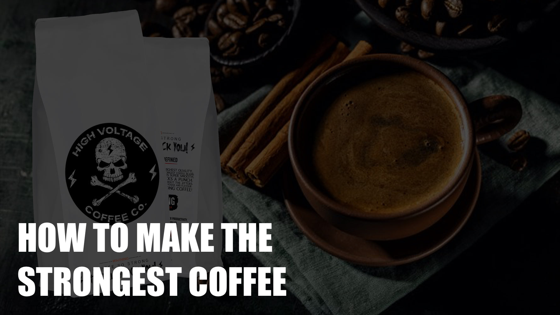 How To Make The Strongest Coffee